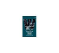 Safeguarding Children And Witchcraft Labelling In Social Work (Second Edition, New)