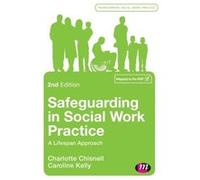 Safeguarding in Social Work Practice by Kelly & Caroline Teesside University & UK Kelly Caroline Teesside University UK (Auteur)