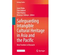 Safeguarding Intangible Cultural Heritage in Asia and the Pacific: New Frontiers in Research