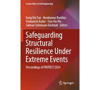 Safeguarding Structural Resilience Under Extreme Events: Proceedings of PROTECT 2024
