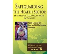 Safeguarding the Health Sector in Times of Macroeconomic Instability D. Narayana, Enis Baris, Slim Haddad (Auteur)