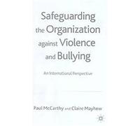 Safeguarding The Organisation Against Violence And Bullying Claire Mayhew, Paul McCarthy (Auteur)
