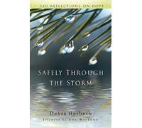 Safely Through the Storm: 120 Reflections on Hope (Nouvelle édition)
