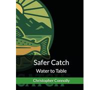 Safer Catch: Water to Table