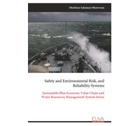 Safety and Environmental Risk, and Reliability Systems: Sustainable Blue Economy Value Chain and Water Resources Management System Series