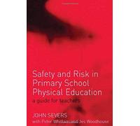 Safety And Risk In Primary School Physical Education