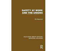 Safety at Work and the Unions