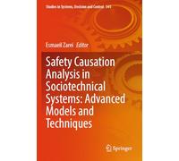 Safety Causation Analysis in Sociotechnical Systems: Advanced Models and Techniques