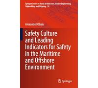 Safety Culture and Leading Indicators for Safety in the Maritime and Offshore Environment