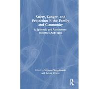 Safety, Danger, And Protection In The Family And Community