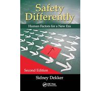 Safety Differently: Human Factors for a New Era, Second Edition.