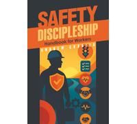 Safety Discipleship: Handbook for Workers
