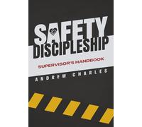 Safety Discipleship - Supervisor's Handbook