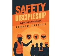 Safety Discipleship: Supervisors Handbook