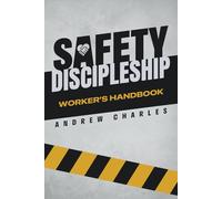 Safety Discipleship - Worker's Handbook