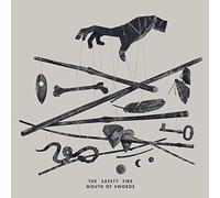 Safety Fire - Mouth of Swords