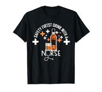 Safety First Drink with A Nurse Funny Drink Wine Nurses T-Shirt Graphique avec Valeur