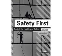 Safety First: English for Health and Safety Teacher's Book B1