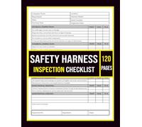 Safety Harness Inspection Checklist: Inspector’s Logbook for Recording, Tracking and Maintaining Fall Protection Harness Safety | 8.5 x 11 inches, 120 Pages.