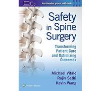 Safety In Spine Surgery: Transforming Patient Care And Optimizing Outcomes