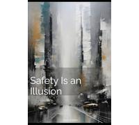 Safety Is An Illusion: Why Your Leadership Needs More Danger, Not Less