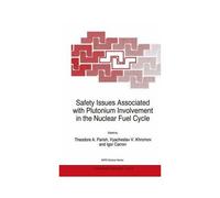 Safety Issues Associated With Plutonium Involvement In The Nuclear Fuel Cycle