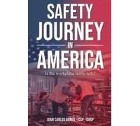 Safety Journey In America:: An Immigrant Progress Paperback Book By Juan Carlos Gomez Csp-Cusp
