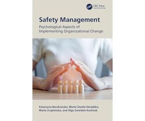 Safety Management: Psychological Aspects of Implementing Organizational Change