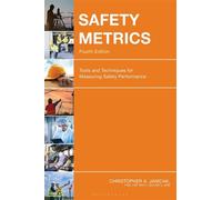 Safety Metrics Tools and Techniques for Measuring Safety Performance - Dr. Christopher A. Janicak - Bloomsbury Academic - ebook (ePub) - Livre