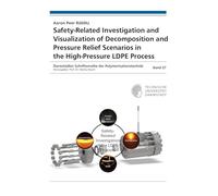 Safety-Related Investigation and Visualization of Decomposition and Pressure Relief Scenarios in the High-Pressure LDPE Process