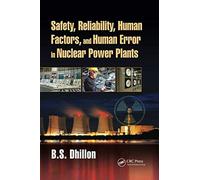 Safety, Reliability, Human Factors, And Human Error In Nuclear Power Plants
