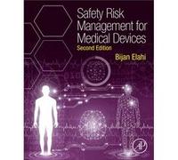 Safety Risk Management for Medical Devices by Elahi & Bijan International Council on Systems Engineering INCOSE & International System Safety Society ISSS Elahi Bijan International Council on Systems 