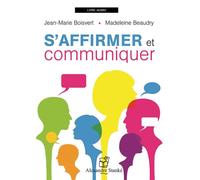 S'affirmer et communiquer CD audio - Jean-Marie Boisvert - Stanke Alexandre - Texte lu (CD) - Textes lus CD