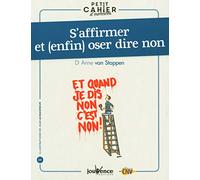 S'affirmer et (enfin) oser dire non: Et quand je dis non c'est non !