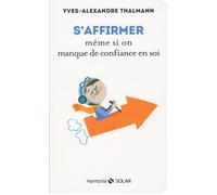 S'affirmer même si on manque de confiance en soi