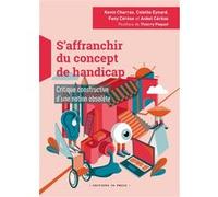 S'affranchir du concept de handicap: Critique constructive d'une notion obsolète