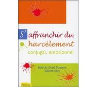 S'affranchir du harcèlement conjugal émotionnel