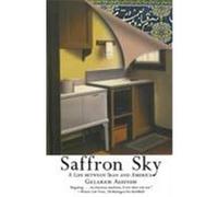 Saffron Sky: A Life Between Iran and America Asayesh, Gelareh (Auteur)