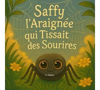 Saffy, la petite araignée qui tissait des sourires