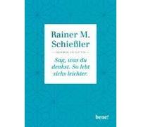 Sag, Was Du Denkst. So Lebt Sichs Leichter