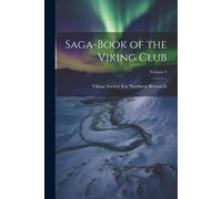 Saga-Book Of The Viking Club; Volume 3