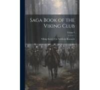 Saga Book Of The Viking Club; Volume 9