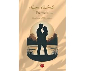 Saga Cabale: Prémices Tome 1