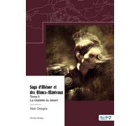 Saga d'Aliénor et des Blancs-Manteaux - Tome 5 La citadelle du désert - Alain Desgris (A.D.) - Nombre 7 - relié - roman jeunesse