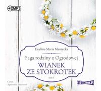 Saga de la famille d'Ogrodowa Volume 5 Wianek ze stokrotek - Ewelina Maria Mantycka (Hörbuch auf Polnisch)
