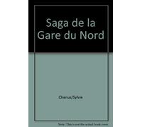 Saga de la Gare du Nord