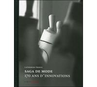 Saga de mode 170 ans d'innovation Catherine Ormen (Auteur)
