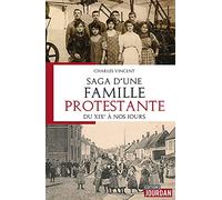Saga d'une famille protestante, du XIXe à nos jours