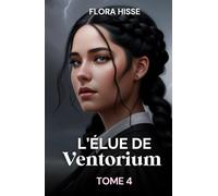 Saga : Eldoria - L'Élue de Ventorium: Tome 4 : (Fantastique, Fantasy, Romance, Romantasy, New Romance)