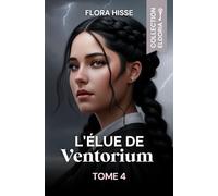Saga : Eldoria - L'Élue de Ventorium: Tome 4 : (Fantastique, Fantasy, Romance, Romantasy, New Romance)
